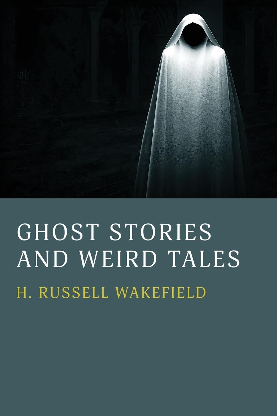 H Russell Wakefield Ghost Stories and Weird Tales (Tascabile)