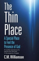 The Thin Place A Special Place To Feel The Presence Of God C. M. Williamson Buch
