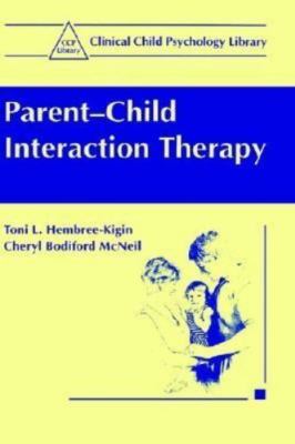 Parent-Child Interaction Therapy; Clini- 9780306449765, Hembree-Kigin, hardcover