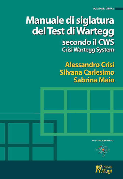 MANUALE DI SIGLATURA DEL TEST DI WARTEGG SECONDO IL CWS - CRISI WARTEG CRISI ALE