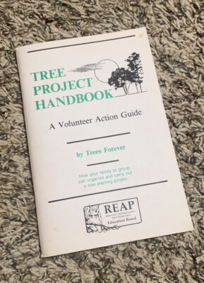 TREE PROJECT HANDBOOK A Volunteer Action Guide, 1991, By Trees Forever Paperback