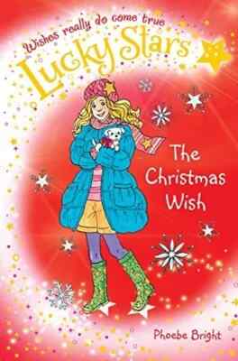 Lucky Stars 7: The Christmas Wish by Phoebe Bright