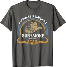 Camiseta de vaquero Happiness Is Watching Gunsmoke Over And Over Again