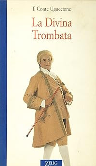 Graf Uguccione. Die göttliche Trompete Storti, Baby