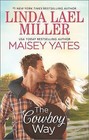The Cowboy Way: A Creed in Stone Creek\Part Time Cowboy by Maisey Yates, Linda Lael Miller (Paperback / softback, 2016)