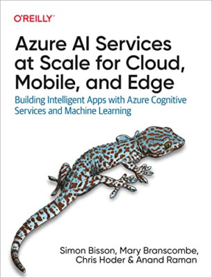 Azure AI Services at Scale for Cloud, Mobile, and Edge: - Paperback NEW Bisson,