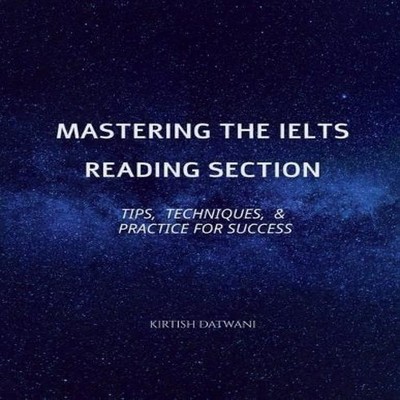 Mastering the IELTS Reading Section Tips Techniques and Practice
