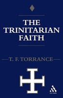 Trinitarian Faith The Evangelical Theology Of The Ancient Catholic Faith Buch
