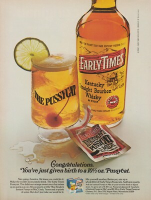1973 Early Times Bourbon Whisky - ''You've Given Birth To Pussycat'' - Print Ad