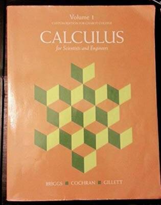 Calculus for Scientists and Engineers Custom Edition for Chabot College - GOOD