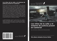 Akere Ambahe Emma Mofor | Los NiñOs De La Calle Y El Sistema De Justicia...