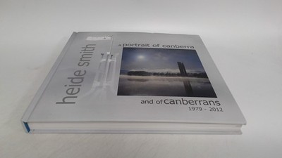 			A Portrait of Canberra and Canberrans 1979 - 2012, Heide Smith, H		