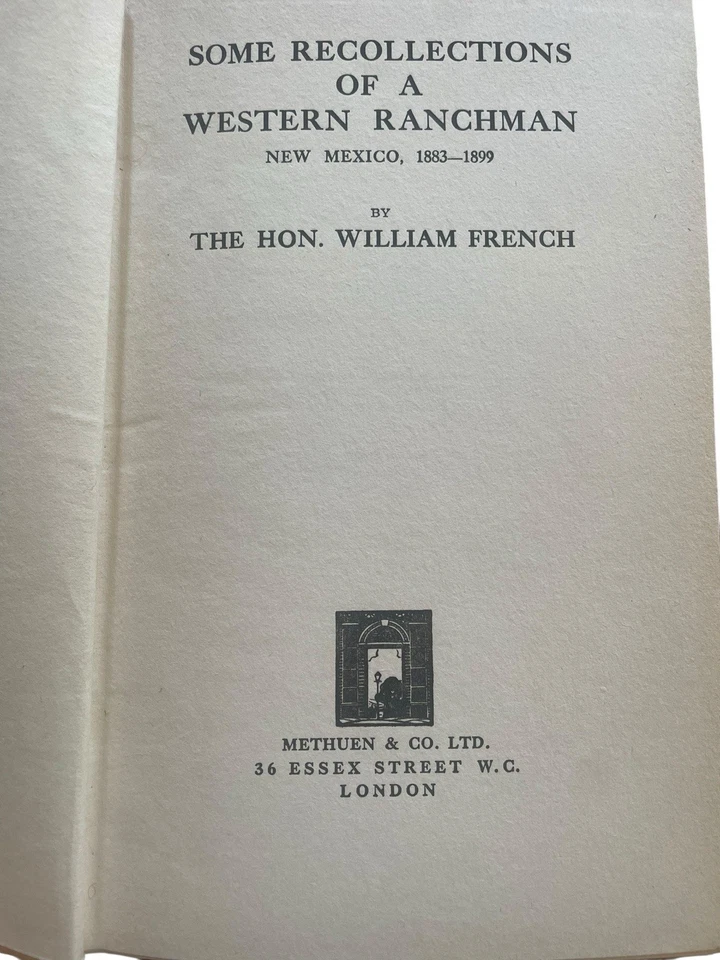 Some Recollections of a Western Ranchman, William French 1927 1st Edition HC - Image 4 of 4