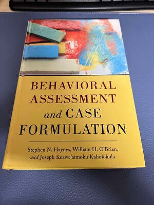Behavioral Assessment and Case Formulation 1st Edition by Stephen N. Haynes (Aut