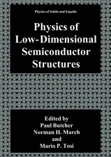 Physics of Low-Dimensional Semiconductor Structures (Physics of Solids and L...