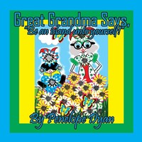 Penelope Dyan | Great Grandma Says, Be An Island Unto Yourself! | Taschenbuch