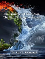 The Principal of Dominion: The Eternal Reign of the Breath