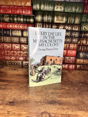 Every Day Life Massachusetts Bay Colony George Dow PB