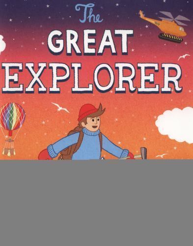 Great Explorer by Chris Judge (2012, Trade Paperback)