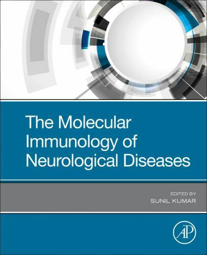 The Molecular Immunology of Neurological Diseases Kumar Paperback Academic Press