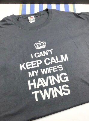 I Cant Keep Calm My Wife's Having Twins / Funny Pregnancy Gray T-Shirt / Mens XL