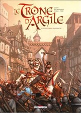 Le Trône D'argile  -  Tome 1  -  Le Chevalier À La Hache  -  NEUF