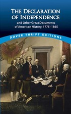 The Declaration of Independence and Other Great Documents of American Histor...