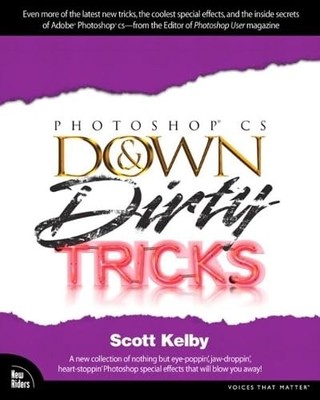 Adobe Photoshop CS Down & Dirty Tricks (... by Kelby, Scott Paperback / softback