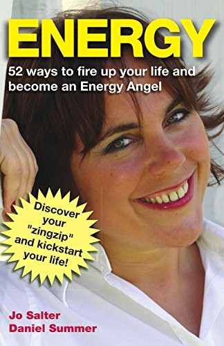 Energy: 52 Ways to Fire Up Your Life and Become an Energy Angel,