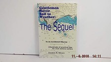 Gentlemen Never Sail to Weather: The Sequel by