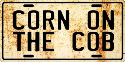 CORN ON THE COB Restaurant or Food Truck Concession - Weathered License plate 