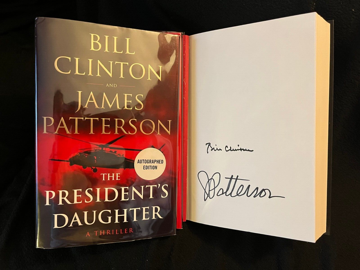 Bill Clinton & James Patterson signed The President's Daughter 1st