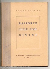 Cardile Enrico ; RAPPORTO SULLE COSE DIVINE ; Ed. Mascali 1946