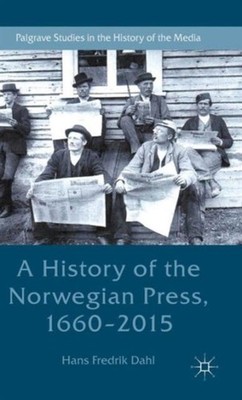 Dahl - A History of the Norwegian Press 1660-2015 - New hardback or c - X555z