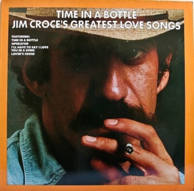 Jim Croce Time In A Bottle Jim Croces Greatest Love Songs NEAR MINT Vinyl LP