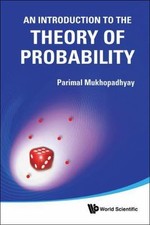 INTRODUCTION TO THE THEORY OF PROBABILITY, AN [Hardcover] Mukhopadhyay, Parimal