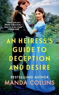 An Heiress's Guide to Deception and Desire Manda Collins