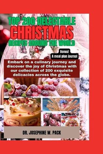 Top 200 Delectable Christmas Recipes Around the World: Embark on a culinary jour - Picture 1 of 1
