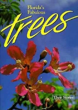 Florida's Fabulous Trees: Their Stories - Paperback By Williams, Winston - GOOD