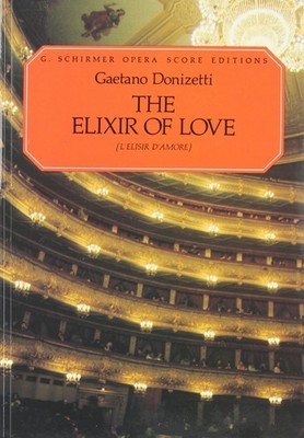 The Elixir of Love (L'elisir d'amore) - Opera Score Editions | Vocal Score S...