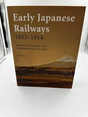 Early Japanese Railways 1853-1914 E. Triumphs that Transformed Meiji-era Japan