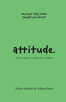 Attitude: Vision, Change, - Paperback, by Ashton Adam; Jones - Very Good