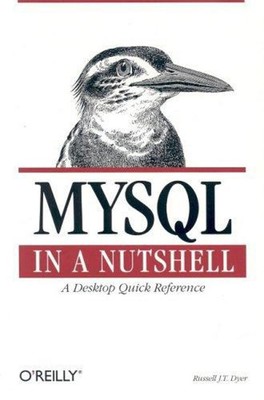 MySQL in a Nutshell Perfect Russell J. T. Dyer