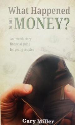 What Happened to our Money? Paperback By Gary Miller *SKU24-1*