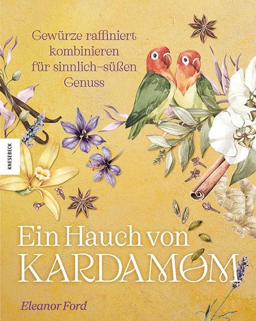 Ein Hauch von Kardamom Eleanor Ford