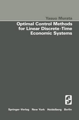 Optimal Control Methods for Linear Discrete-Time Economic Sys... - 9781461257394
