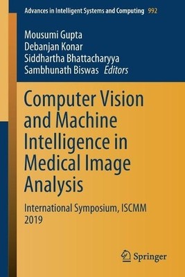 Computer Vision and Machine Intelligence in Medical Image Ana... - 9789811387975