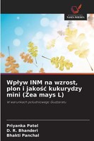 Priyanka Patel (U. A.) | Wp¿Yw INM Na Wzrost, Plon I Jako¿¿ Kukurydzy Mini...