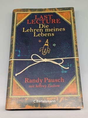 Last Lacture - Die Lehren meines Lebens - Randy Pausch - gebunden