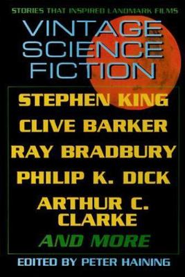 Vintage Science Fiction: Stories Inspired by Landmark Films by Peter Haining